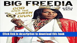 Read Big Freedia: God Save the Queen Diva! Ebook Free