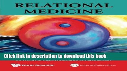 Ebook Relational Medicine: Personalizing Modern Healthcare - The Practice of High-Tech Medicine as