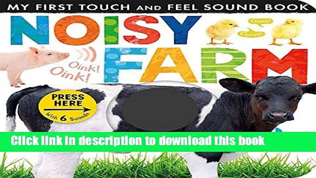 Books Noisy Farm (My First Touch and Feel Sound Book) Full Online