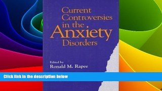 READ FREE FULL  Current Controversies in the Anxiety Disorders  READ Ebook Full Ebook Free