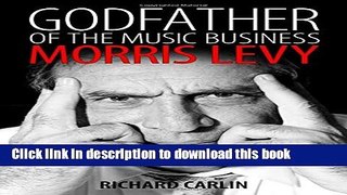 Read Godfather of the Music Business: Morris Levy (American Made Music Series) PDF Free