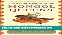 Books The Secret History of the Mongol Queens: How the Daughters of Genghis Khan Rescued His
