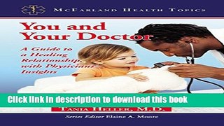 Books You and Your Doctor: A Guide to a Healing Relationship, with Physicians  Insights (Mcfarland
