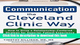 Books Communication the Cleveland Clinic Way: How to Drive a Relationship-Centered Strategy for