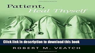 Books Patient, Heal Thyself: How the 