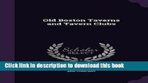Books Old Boston Taverns and Tavern Clubs Full Online