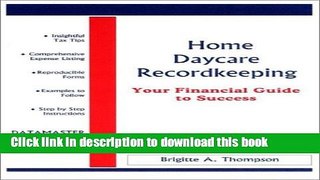 Ebook Home Daycare Recordkeeping: Your Financial Guide to Success Full Online