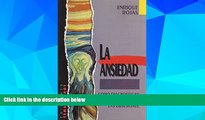 READ FREE FULL  La Ansiedad/ The Anxiety: Como diagnosticar y superar el estres, las fobias y las