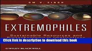 [PDF] Extremophiles: Sustainable Resources and Biotechnological Implications Read Online