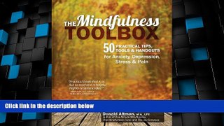 READ FREE FULL  The Mindfulness Toolbox: 50 Practical Tips, Tools   Handouts for Anxiety,
