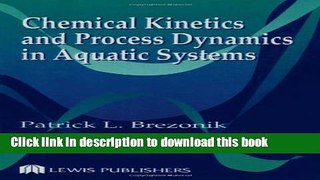 [PDF] Chemical Kinetics and Process Dynamics in Aquatic Systems Download Online
