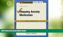 Must Have  Stopping Anxiety Medication Workbook (Treatments That Work)  READ Ebook Full Ebook Free