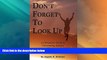 Must Have  Don t Forget To Look Up : A Christian s Guide to Overcoming Anxiety and Panic Attacks