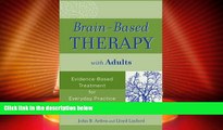 Must Have  Brain-Based Therapy with Adults: Evidence-Based Treatment for Everyday Practice  READ