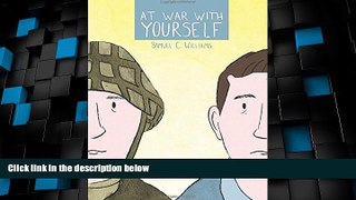 READ FREE FULL  At War with Yourself: A Comic about Post-Traumatic Stress and the Military  READ