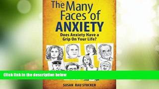 Big Deals  The Many Faces of Anxiety: Does Anxiety Have a Grip on Your Life?  Free Full Read Best