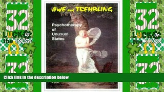 Big Deals  Awe and Trembling: Psychotherapy of Unusual States  Free Full Read Most Wanted