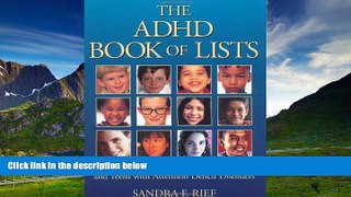 Must Have  The ADHD Book of Lists: A Practical Guide for Helping Children and Teens with