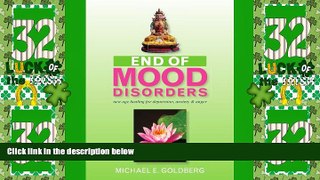 Must Have  End of Mood Disorders: new age healing for depression, anxiety   anger  READ Ebook