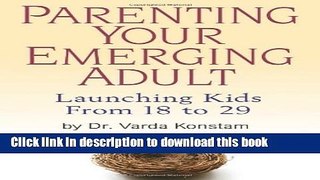 Books Parenting Your Emerging Adult: Launching Kids From 18 to 29 Full Download