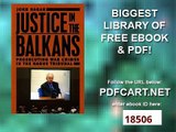 Justice in the Balkans Prosecuting War Crimes in the Hague Tribunal Chicago Series in Law and Societ