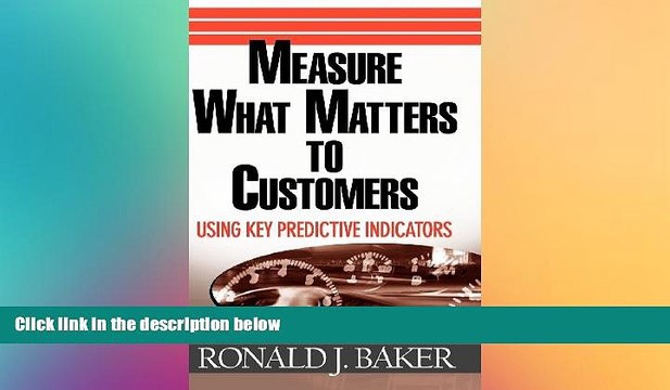 Free [PDF] Downlaod Measure What Matters to Customers: Using Key Predictive Indicators (KPIs)