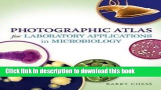 Ebook Photographic Atlas for Laboratory Applications in Microbiology Photographic Atlas for