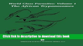 Books The African Trypanosomes (World Class Parasites) Free Online