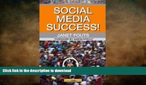 READ PDF Social Media Success!: Practical Advice and Real World Examples for Social Media