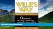 READ FREE FULL  Willie s Way: 6 Secrets for Wooing, Wowing, and Winning Customers and Their