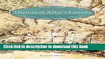 Books Historical Atlas of Canada, Revised Ed: Canadaâ€™s History Illustrated with Original Maps
