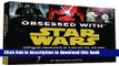 Read Obsessed with Star Wars: Test Your Knowledge of a Galaxy Far, Far Away Ebook Free