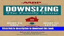 Ebook Downsizing The Family Home: What to Save, What to Let Go Free Online