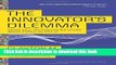 Books The Innovatorâ€™s Dilemma: When New Technologies Cause Great Firms to Fail (Management of