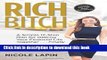 Ebook Rich Bitch: A Simple 12-Step Plan for Getting Your Financial Life Together...Finally Free
