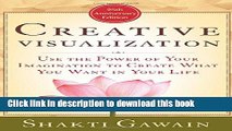 Ebook Creative Visualization: Use the Power of Your Imagination to Create What You Want in Your