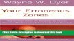 Ebook Your Erroneous Zones: Step-by-Step Advice for Escaping the Trap of Negative Thinking and