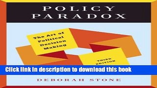 Ebook Policy Paradox: The Art of Political Decision Making (Third Edition) Full Online