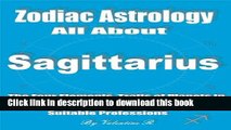 Books Zodiac Astrology All About Sagittarius: Sagittarius Ascendant, Elements and Crosses, True