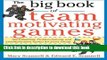 Books The Big Book of Team-Motivating Games: Spirit-Building, Problem-Solving and Communication