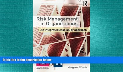 FREE DOWNLOAD  Risk Management in Organizations: An Integrated Case Study Approach READ ONLINE