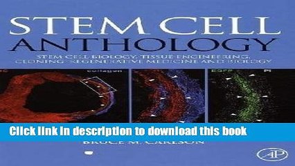 Books Stem Cell Anthology: From Stem Cell Biology, Tissue Engineering, Cloning, Regenerative