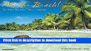Ebook 2016 Ah The Beach! Wall Calendar Free Online