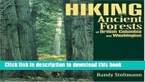 Ebook Hiking the Ancient Forests of British Columbia and Washington Full Online