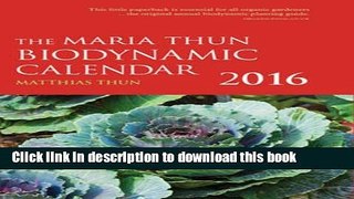 Books The Maria Thun Biodynamic Calendar 2016 Full Online