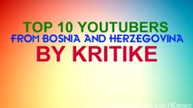 TOP 10 JUTUBERA IZ BOSNE I HERCEGOVINE - KRITIKE