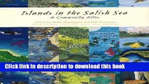 Books Islands in the Salish Sea: A Community Atlas Full Online
