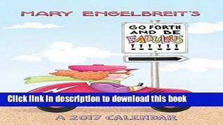 Books Mary Engelbreit 2017 Monthly Pocket Planner: Go Forth and Be Fabulous! Full Online
