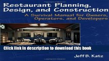 Ebook Restaurant Planning, Design, and Construction: A Survival Manual for Owners, Operators, and
