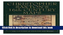 Books Christopher Saxton s Sixteenth Century Maps Full Download